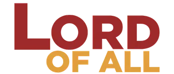 graphic: LORD (red letters) OF ALL (gold letters)